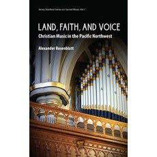 (英文圖書) Land Faith and Voice: Christian Music in the Pacific Northwest 精裝版, Jenny Stanford Publishing, 英文