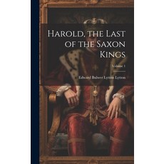 (英文圖書) Harold the Last of the Saxon Kings; Volume 1 精裝版, Legare Street Press, 英文