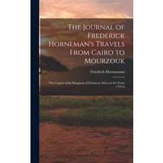 (英文圖書) The Journal of Frederick Horneman's Travels From Cairo to Mourzouk: The Capital of the Kingdo... 精裝版, Legare Street Press, 英文