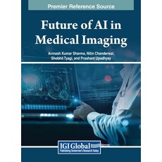 (英文圖書) Future of AI in Medical Imaging 精裝版, IGI Global, 英文