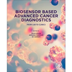 (英文圖書) Biosensor Based Advanced Cancer Diagnostics: From Lab to Clinics 平裝版, Academic Press, 英文