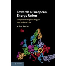 Towards a European Energy Union: European Energy Strategy in International Law 精裝版, Cambridge University Press, 英文
