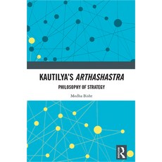 Kautilya's Arthashastra: Philosophy of Strategy 精裝版, Routledge Chapman & Hall, 英文