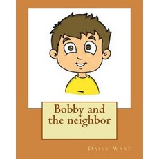 (英文圖書)Bobby and the neighbor 平裝版, Createspace Independent Pub..., 英文