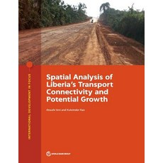 (英文圖書) Spatial Analysis of Liberia's Transport Connectivity and Potential Growth 平裝版, World Bank Publications, 英文
