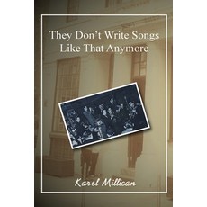 They Don't Write Songs Like That Anymore 平裝版, Independently Published, 英文