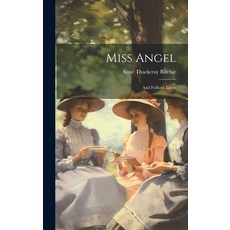 (英文圖書) Miss Angel; and Fulham Lawn 精裝版, Legare Street Press, 英文