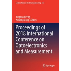 (英文圖書) Proceedings of 2018 International Conference on Optoelectronics and Measurement 平裝版, Springer, 英文