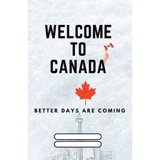 (英文圖書) Welcome to Canada: Better Days are coming 平裝版, Cast Creativity Rocks, 英文