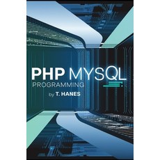 (英文圖書) PHP MySQL Programming: Master SQL Programming with This Comprehensive Guide: Le... 平裝版, Independently Published, 英文