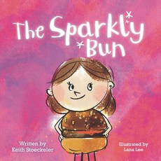 (英文圖書)The Sparkly Bun 平裝版, Independently Published, 英文