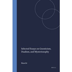 (英文圖書) Selected Essays on Gnosticism Dualism and Mysteriosophy 精裝版, Brill, 英文