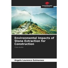 (英文圖書) Environmental Impacts of Stone Extraction for Construction 平裝版, Our Knowledge Publishing, 英文
