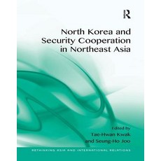 (英文圖書) North Korea and Security Cooperation in Northeast Asia. Edited by Tae-Hwan Kwak and Seung-Ho Joo 平裝版, Routledge, 英文
