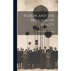 (英文圖書) Ruskin and the Religion of Beauty 精裝版, Legare Street Press, 英文