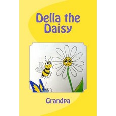(英文圖書)Della the Daisy 平裝版, Createspace Independent Pub..., English