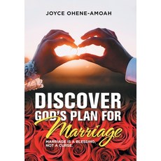 Discover God's Plan for Marriage....: Marriage Is a Blessing Not a Curse. 精裝版, Xlibris Us, 英文