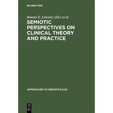 (英文圖書)Semiotic Perspectives on Clinical Theory and Practice: Medicine Neuropsychiatry... 精裝版, de Gruyter Mouton, 英文