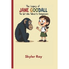 (英文圖書)The Legacy of Jane GoodallJane Goodall: The Girl Who Talked to Chimpanzees 平裝版, Independently Published, 英文