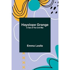 (英文圖書)Hayslope Grange: A Tale of the Civil War 平裝版, Alpha Edition, 英文