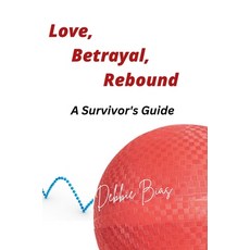 (英文圖書) Love Betrayal Rebound: The Survivor's Guide 精裝版, Lulu.com, 英文