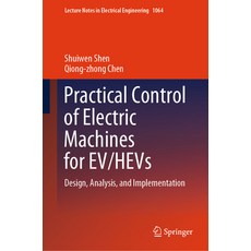 (英文圖書) Practical Control of Electric Machines for Ev/Hevs: Design Analysis and Implementation 精裝版, Springer, 英文