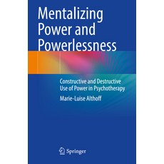 (英文圖書) Mentalizing Power and Powerlessness: Constructive and Destructive Use of Power in Psychotherapy 平裝版, Springer, 英文