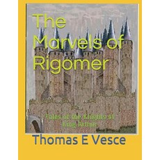(英文圖書) The Marvels of Rigomer: Tales of the Knights of King Arthur 平裝版, Independently Published, 英文