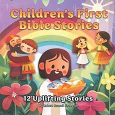 (英文圖書)Children's First Bible Stories: 12 Uplifting and Inspiring Scriptures for Kids 平裝版, Independently Published, 英文