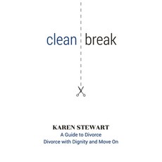 Clean Break: A Guide To Divorce: Divorce With Dignity And Move On 平裝版, Windsor & Yates Publishing, 英文