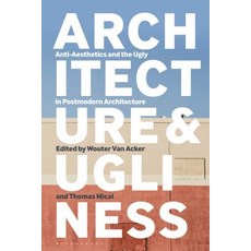 (英文圖書) Architecture and Ugliness Anti-Aesthetics and the Ugly in Postmodern Architecture 精裝版, Bloomsbury Visual Arts, 英文