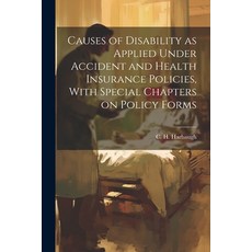 (英文圖書) Causes of Disability as Applied Under Accident and Health Insurance Policies With Special Ch... 平裝版, Legare Street Press, 英文