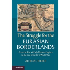 (英文圖書) The Struggle for the Eurasian Borderlands 平裝版, Cambridge University Press, 英文