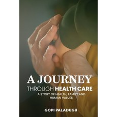 (英文圖書) A Journey Through Healthcare 平裝版, Gopi Paladugu, 英文
