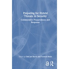 (英文圖書) Preparing for Hybrid Threats to Security: Collaborative Preparedness and Response 精裝版, Routledge, 英文