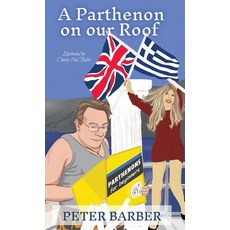 (英文圖書) A Parthenon on our Roof: Adventures of an Anglo-Greek marriage 精裝版, Ant Press Greece, 英文