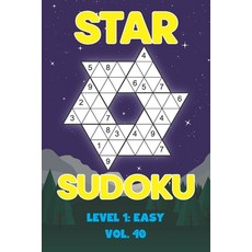 Star Sudoku Level 1: Easy Vol. 40: Play Star Sudoku Hoshi With Solutions Star Shape Grid Easy Level ... 平裝版, Independently Published, 英文