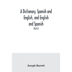 A dictionary Spanish and English and English and Spanish containing the signification of words an... 平裝版, Alpha Edition, 英文