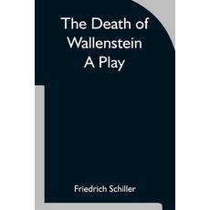 (英文圖書) The Death of Wallenstein A Play 平裝版, Alpha Edition, 英文