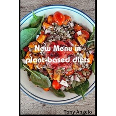 (英文圖書) New Menu in Plant-based Diets 平裝版, Independently Published, 英文