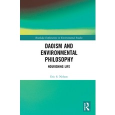 Daoism and Environmental Philosophy: Nourishing Life 精裝版, Routledge, 英文