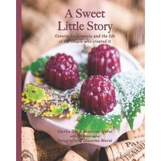 (英文圖書) A Sweet Little Story 平裝版, Osteria La Gramola, 英文
