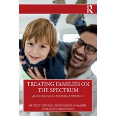 (英文圖書) Treating Families on the Spectrum: An Ecological Systems Approach 平裝版, Routledge, 英文