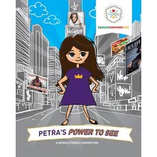 (英文圖書)Petra's Power to See: A Media Literacy Adventure 平裝版, Educate and Empower Kids, 英文