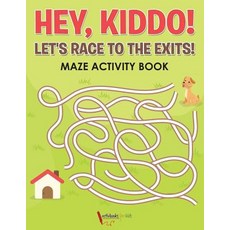 (英文圖書)Hey Kiddo! Let's Race to the Exits! Maze Activity Book 平裝版, Activibooks for Kids, 英文