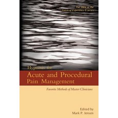 (英文圖書) Hypnosis for Acute and Procedural Pain Management: Favorite Methods of Master C... 平裝版, Denny Creek Press, 英文