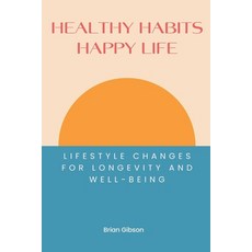 (英文圖書) Healthy Habits Happy Life Lifestyle Changes For Longevity And Well-being 平裝版, Vincenzo Nappi, 英文