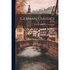 (英文圖書) German Classics 平裝版, Legare Street Press, 英文