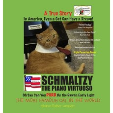 (英文圖書) SCHMALTZY In America Even a Cat Can Have a Dream: The Cat Who Teaches Kids How to Learn Laug... 精裝版, Smartgrades, 英文