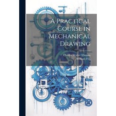 (英文圖書) A Practical Course in Mechanical Drawing 平裝版, Legare Street Press, 英文